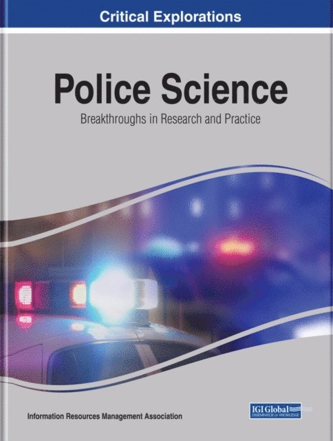 Information Resources - Police Science: Breakthroughs in Research and Practice, E-bok