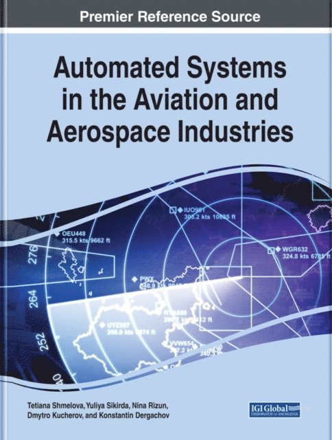 Konstantin, Dmytro, Nina, Yuliya, Tetiana - Automated Systems in the Aviation and Aerospace Industries, E-bok