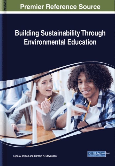Carolyn N., Lynn A. - Building Sustainability Through Environmental Education, E-bok