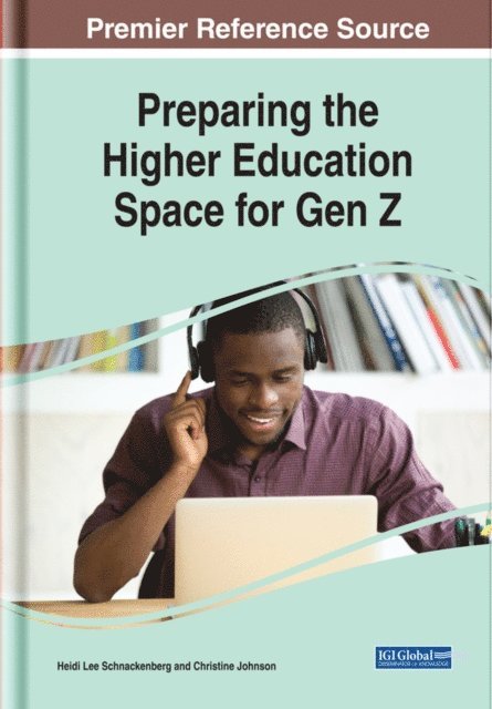 Christine, Heidi Lee - Preparing the Higher Education Space for Gen Z, E-bok
