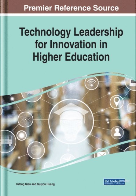 Guiyou, Yufeng - Technology Leadership for Innovation in Higher Education, E-bok
