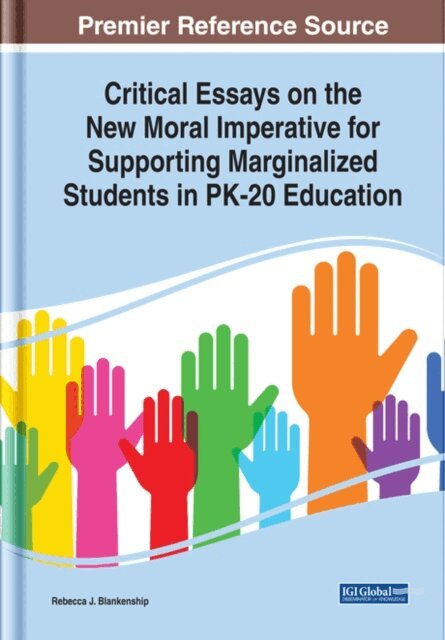 Rebecca J. - Critical Essays on the New Moral Imperative for Supporting Marginalized Students in PK-20 Education, E-bok. Tillgänglighet: Lägg i varukorg