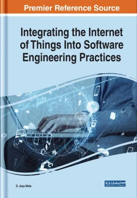 D. Jeya Mala - Integrating the Internet of Things Into Software Engineering Practices, E-bok. Tillgänglighet: Lägg i varukorg