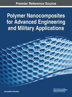 Noureddine Ramdani - Polymer Nanocomposites for Advanced Engineering and Military Applications, Inbunden
