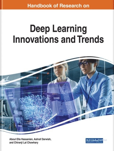 Chiranji Lal, Ashraf, Aboul Ella - Handbook of Research on Deep Learning Innovations and Trends, E-bok