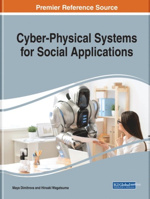 Hiroaki, Maya - Cyber-Physical Systems for Social Applications, E-bok