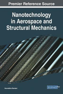 Noureddine Ramdani - Nanotechnology in Aerospace and Structural Mechanics, Inbunden