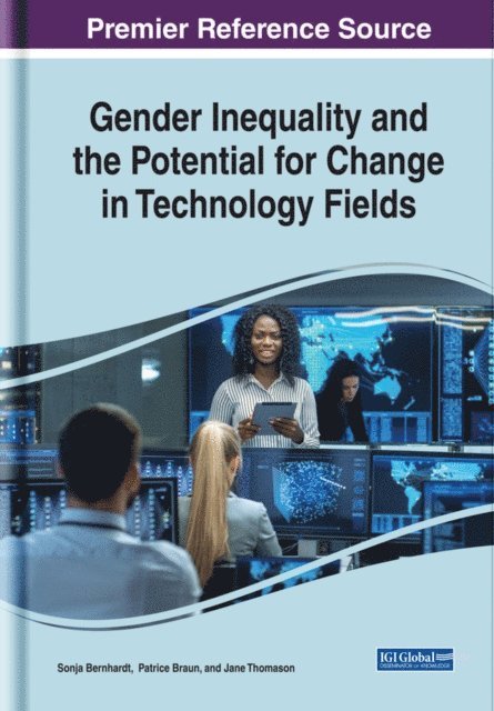 Jane, Patrice, Sonja - Gender Inequality and the Potential for Change in Technology Fields, E-bok