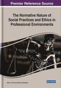 The Normative Nature of Social Practices and Ethics in Professional Environments