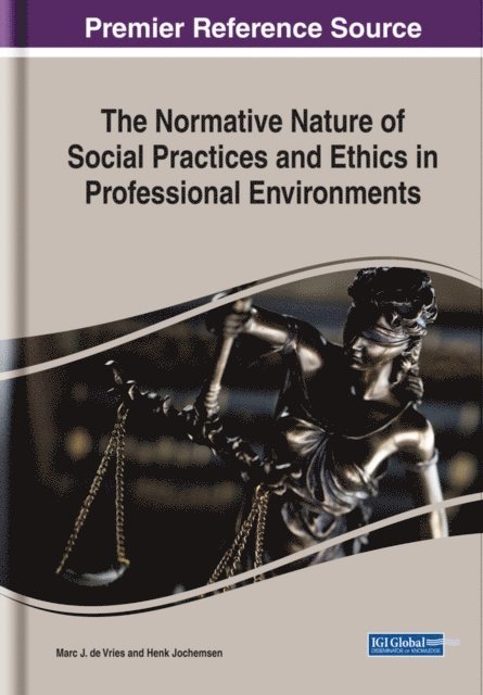 Henk, Marc J. - Normative Nature of Social Practices and Ethics in Professional Environments, E-bok