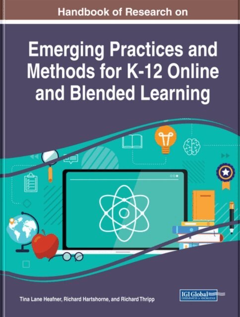 Richard, Tina Lane - Handbook of Research on Emerging Practices and Methods for K-12 Online and Blended Learning, E-bok