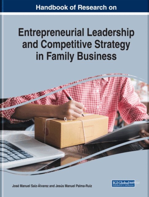 Jesus Manuel, Jose Manuel - Handbook of Research on Entrepreneurial Leadership and Competitive Strategy in Family Business, E-bok. Tillgänglighet: Lägg i varukorg