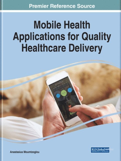 Anastasius - Mobile Health Applications for Quality Healthcare Delivery, E-bok