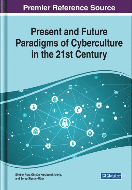 Serap, Gulsun, Simber - Present and Future Paradigms of Cyberculture in the 21st Century, E-bok