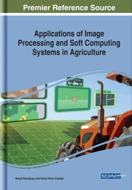 Vania Vieira Estrela, Navid Razmjooy - Applications of Image Processing and Soft Computing Systems in Agriculture, E-bok. Tillgänglighet: Lägg i varukorg