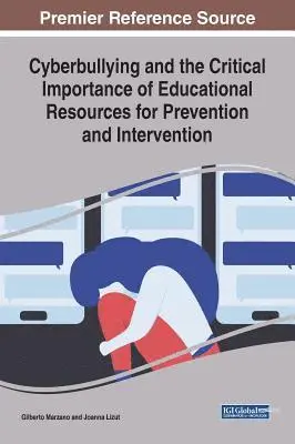 Gilberto Marzano, Joanna Lizut - Cyberbullying and the Critical Importance of Educational Resources for Prevention and Intervention, Inbunden. Tillgänglighet: Lägg i varukorg