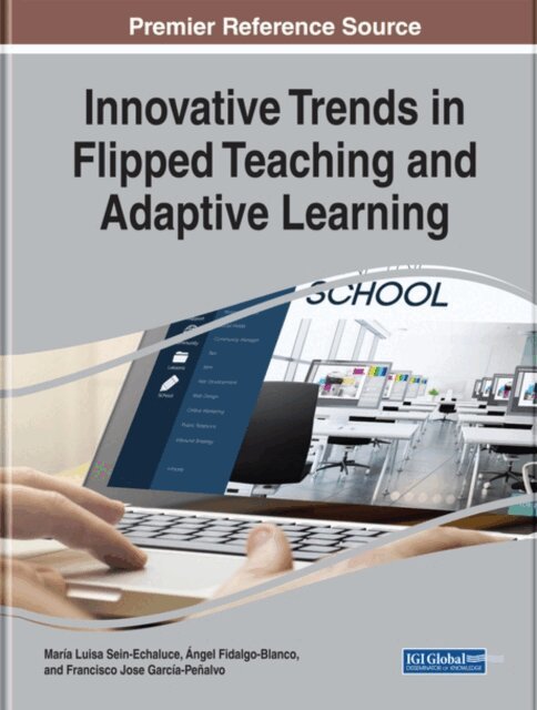 Francisco Jose, Angel, Maria Luisa - Innovative Trends in Flipped Teaching and Adaptive Learning, E-bok. Tillgänglighet: Lägg i varukorg