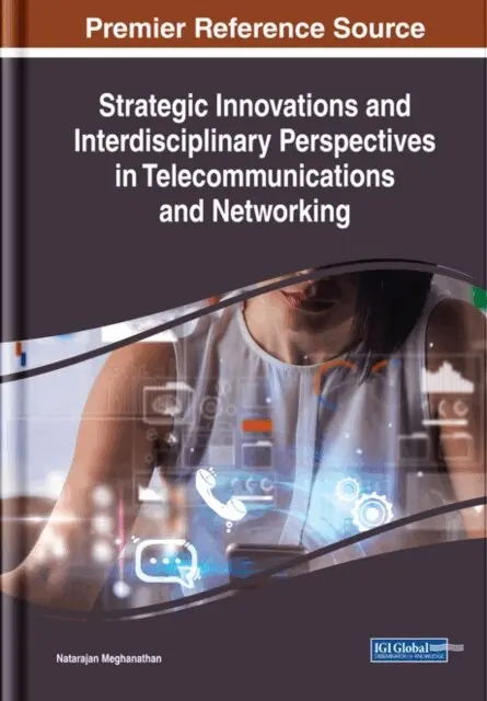 Natarajan Meghanathan - Strategic Innovations and Interdisciplinary Perspectives in Telecommunications and Networking, E-bok. Tillgänglighet: Lägg i varukorg