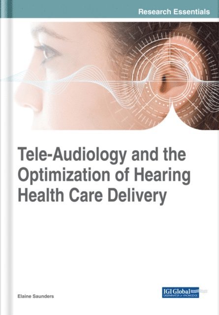 Elaine - Tele-Audiology and the Optimization of Hearing Healthcare Delivery, E-bok