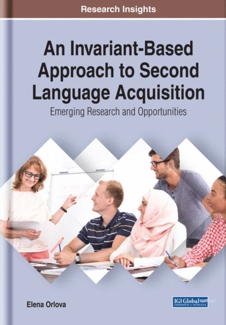 Elena - Invariant-Based Approach to Second Language Acquisition: Emerging Research and Opportunities, E-bok