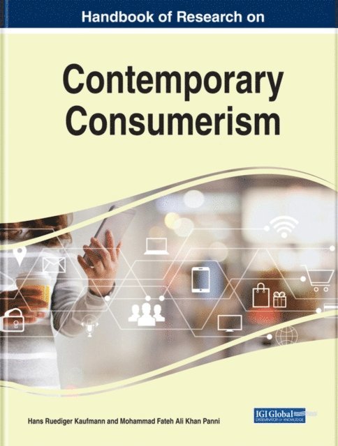 Mohammad Fateh Ali Khan, Hans Ruediger - Handbook of Research on Contemporary Consumerism, E-bok