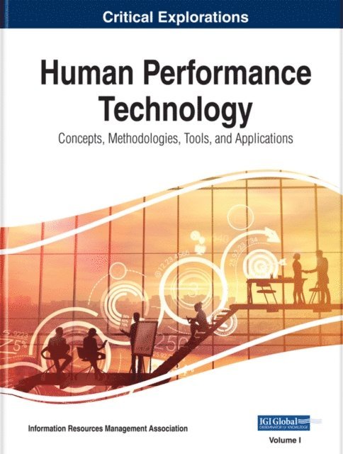Information Resources - Human Performance Technology: Concepts, Methodologies, Tools, and Applications, E-bok