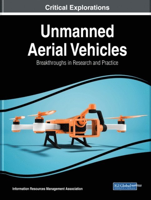 Information Resources - Unmanned Aerial Vehicles: Breakthroughs in Research and Practice, E-bok