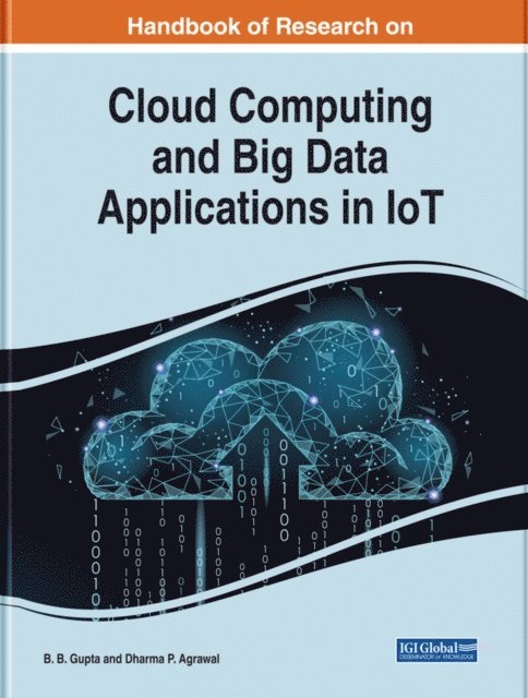 Dharma P., B. B. - Handbook of Research on Cloud Computing and Big Data Applications in IoT, E-bok