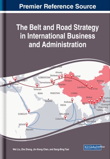 Sang-Bing, Jin-Xiong, Zhe, Wei - Belt and Road Strategy in International Business and Administration, E-bok