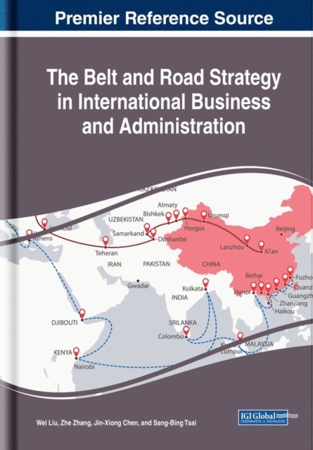 Sang-Bing, Jin-Xiong, Zhe, Wei - Belt and Road Strategy in International Business and Administration, E-bok