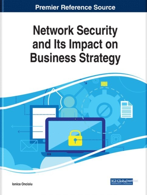 Ionica - Network Security and Its Impact on Business Strategy, E-bok