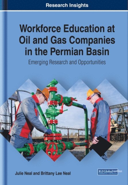 Brittany Lee, Julie - Workforce Education at Oil and Gas Companies in the Permian Basin: Emerging Research and Opportunities, E-bok