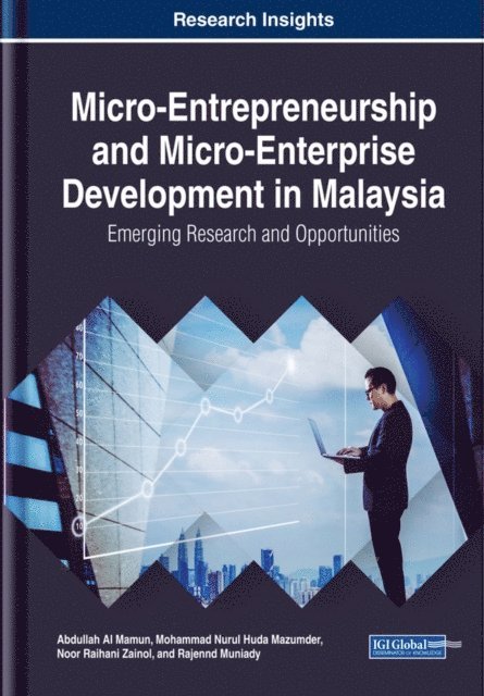Rajennd, Noor Raihani, Mohammad Nurul Huda, Abdullah - Micro-Entrepreneurship and Micro-Enterprise Development in Malaysia: Emerging Research and Opportunities, E-bok