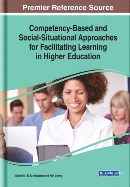 Kim, Gabriele I.E. - Competency-Based and Social-Situational Approaches for Facilitating Learning in Higher Education, E-bok