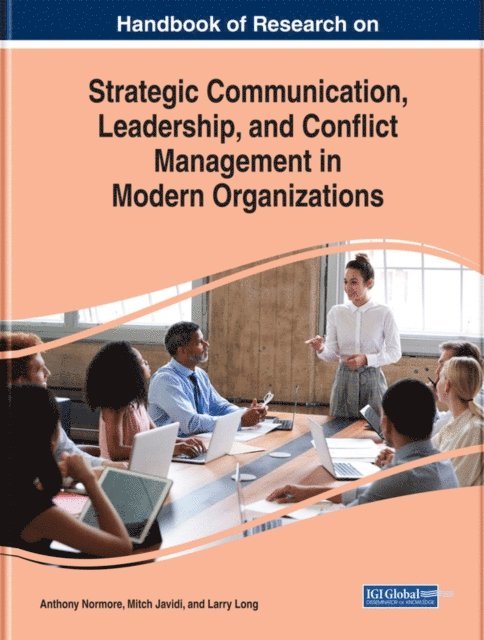 Larry, Mitch, Anthony - Handbook of Research on Strategic Communication, Leadership, and Conflict Management in Modern Organizations, E-bok
