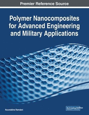 Noureddine Ramdani - Polymer Nanocomposites for Advanced Engineering and Military Applications, Häftad