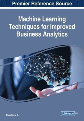 Dileep Kumar G - Machine Learning Techniques for Improved Business Analytics, Häftad