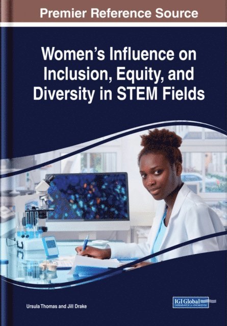 Jill, Ursula - Women's Influence on Inclusion, Equity, and Diversity in STEM Fields, E-bok