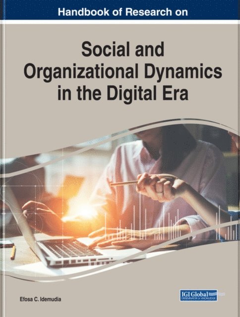 Efosa C. - Handbook of Research on Social and Organizational Dynamics in the Digital Era, E-bok
