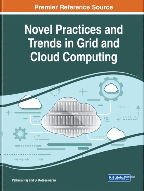 S., Pethuru - Novel Practices and Trends in Grid and Cloud Computing, E-bok