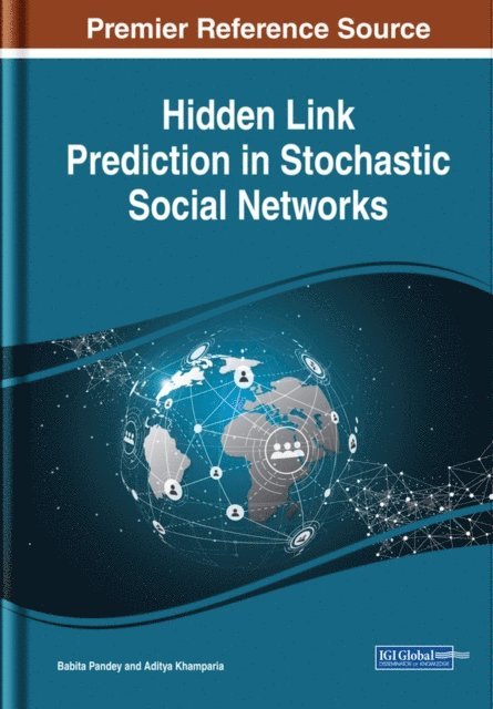 Aditya, Babita - Hidden Link Prediction in Stochastic Social Networks, E-bok