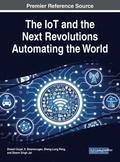 The IoT and the Net Revolutions Automating the World