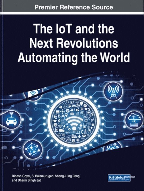 Dharm Singh, Sheng-Lung, S., Dinesh - IoT and the Next Revolutions Automating the World, E-bok