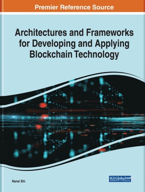 Nansi - Architectures and Frameworks for Developing and Applying Blockchain Technology, E-bok