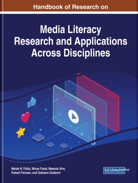 Sebnem, Robert, Meesuk, Minaz, Melda N. - Handbook of Research on Media Literacy Research and Applications Across Disciplines, E-bok