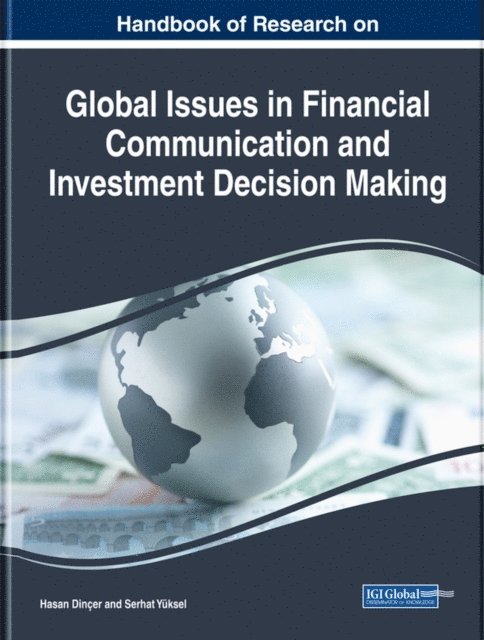 Serhat, Hasan - Handbook of Research on Global Issues in Financial Communication and Investment Decision Making, E-bok