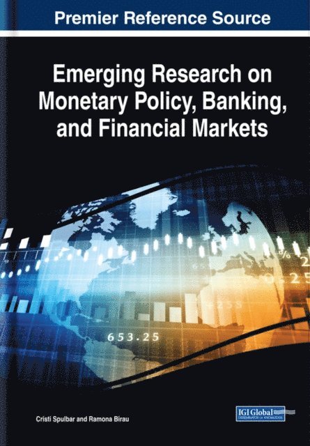 Ramona, Cristi - Emerging Research on Monetary Policy, Banking, and Financial Markets, E-bok