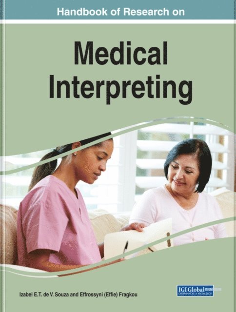 Effrossyni (Effie), Izabel E.T. de V. - Handbook of Research on Medical Interpreting, E-bok