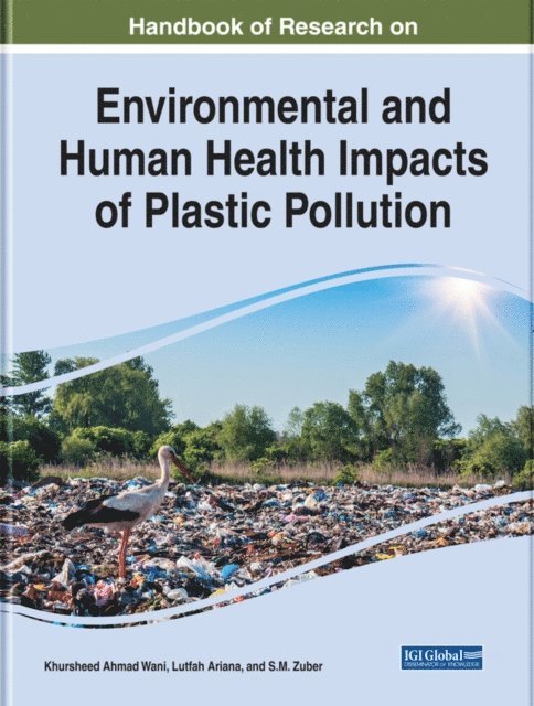 S.M., Lutfah, Khursheed Ahmad - Handbook of Research on Environmental and Human Health Impacts of Plastic Pollution, E-bok