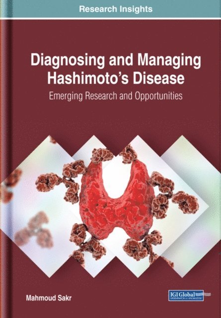 Mahmoud - Diagnosing and Managing Hashimoto's Disease: Emerging Research and Opportunities, E-bok